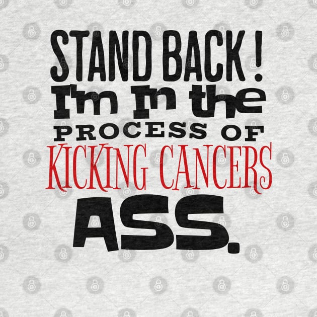 Kicking Cancers Ass by PlayfulPrints